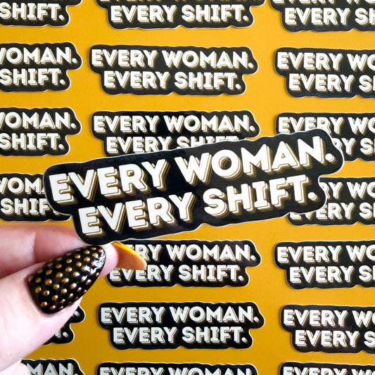 Every Woman Every Shift Sticker